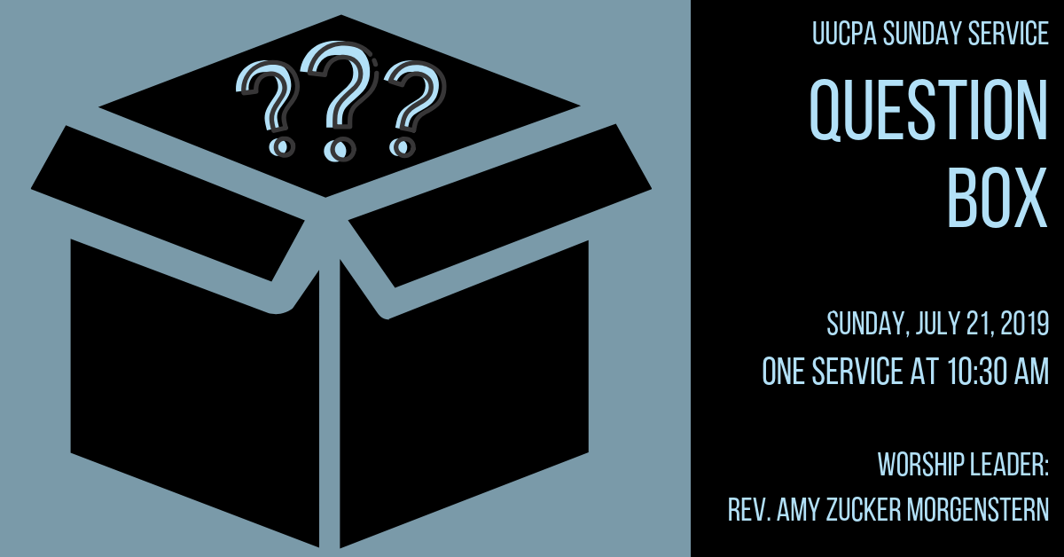 Question Box Unitarian Universalist Church of Palo Alto