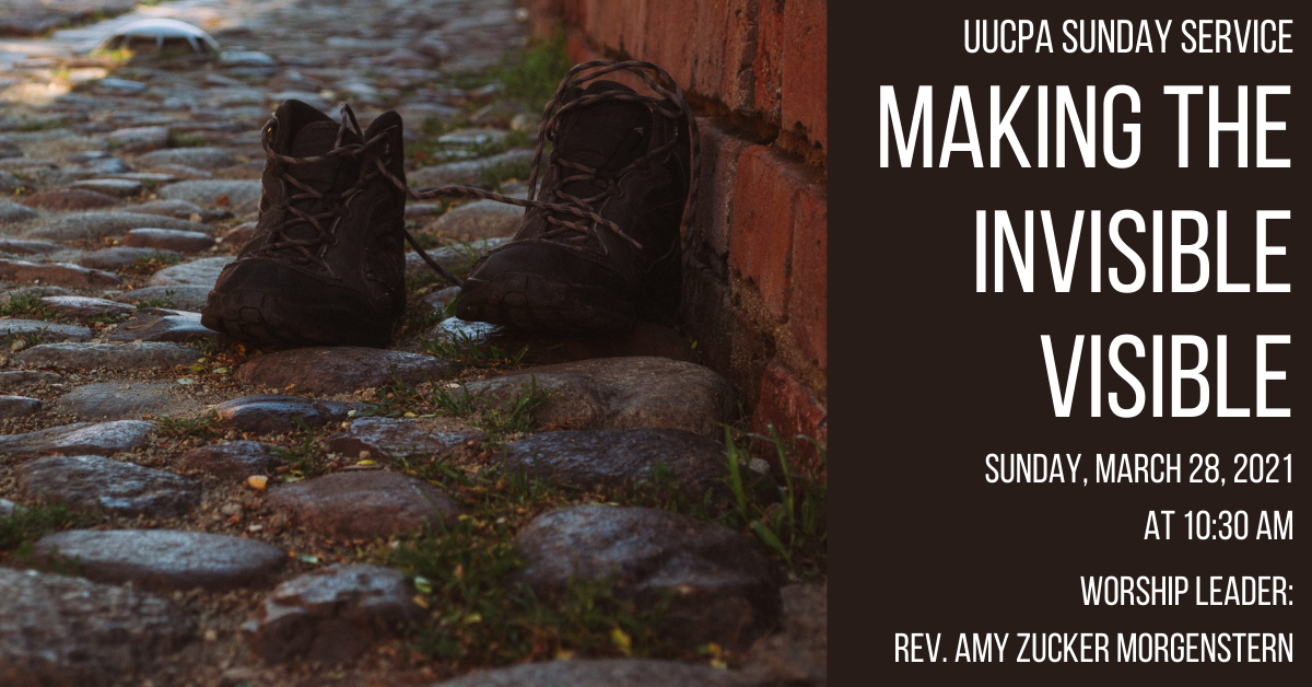 Making the Invisible Visible – Unitarian Universalist Church of Palo Alto
