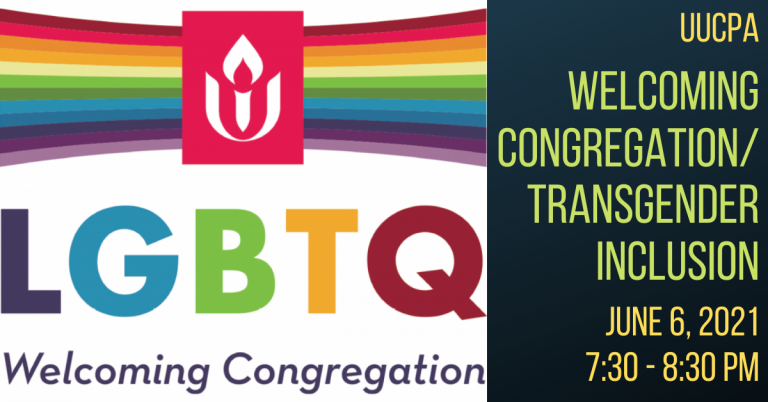 Welcoming Congregation / Transgender Inclusion Next Steps - Jun 6 @ 7:30 pm