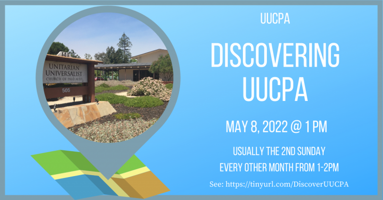 Discovering UUCPA Sunday May 8 @ 1PM
