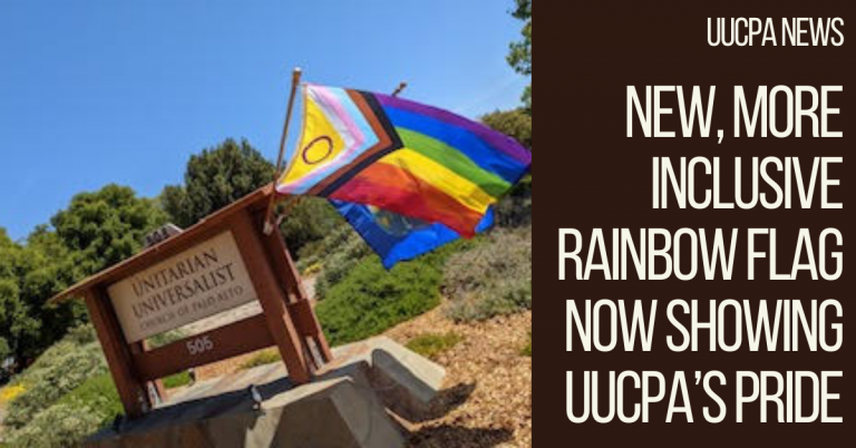 New, more inclusive rainbow flag now showing UUCPA's pride