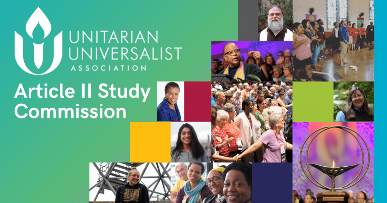 Graphic of numerous Unitarian Universalists in various candid and portrait shots, with the text "Unitarian Universalist Association Article II Study Commission." UUA logo and a photo of a chalice.