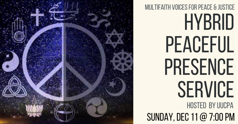 HYBRID Peaceful Presence this Sunday, 12/11, 7pm
