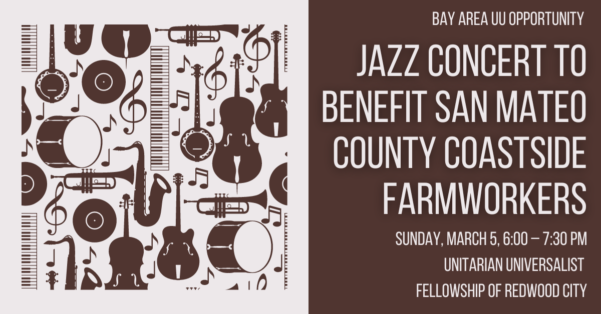 Jazz concert to benefit San Mateo County Coastside farmworkers - hosted by UUFRC