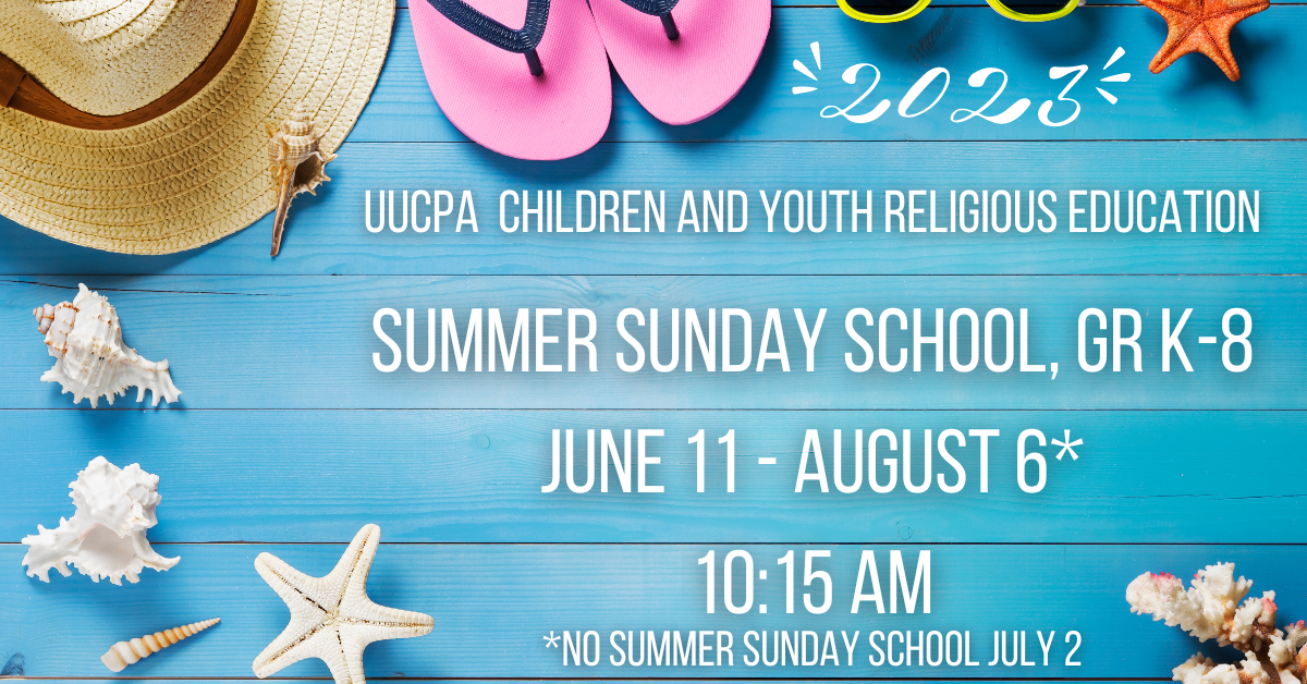 UUCPA Summer Sunday School, gr. K-8
