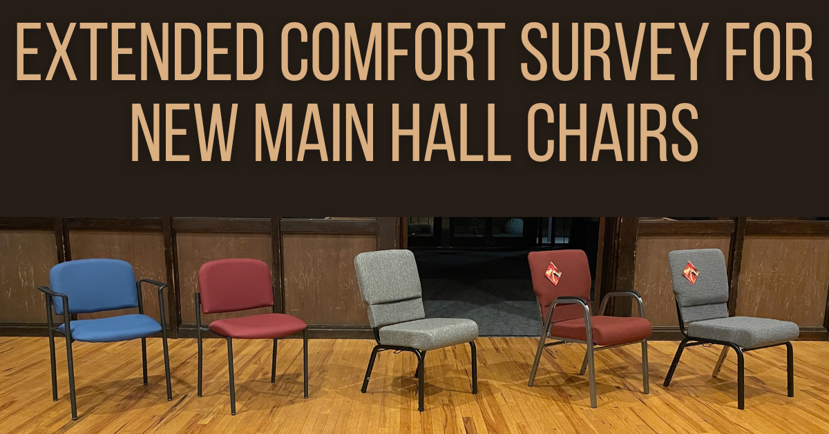 Extended Comfort Survey for New Main Hall Chairs Unitarian