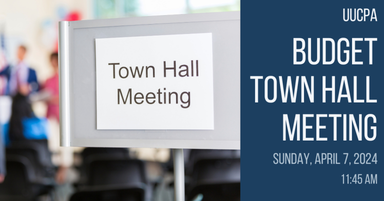 Budget Town Hall Mtg - April 7 - Bring your favorite programs to UUCPA this year