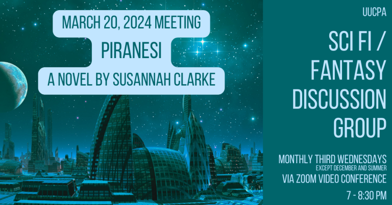 SciFi/Fantasy Discussion Group Next Meeting -- March 20 --the novel "Piranesi",  by Susannah Clarke