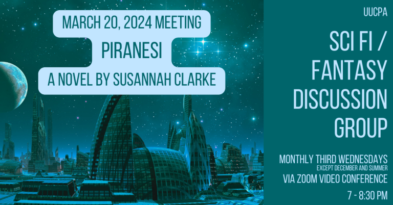 SciFi/Fantasy Discussion Group Next Meeting -- March 20 --the novel "Piranesi", by Susannah Clarke