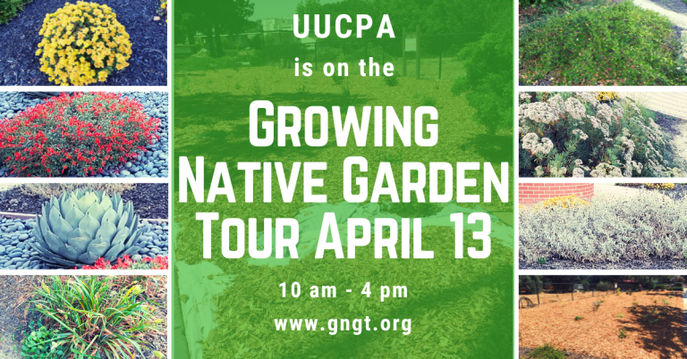 UUCPA garden is on the April 13 GNGT tour and you are invited!