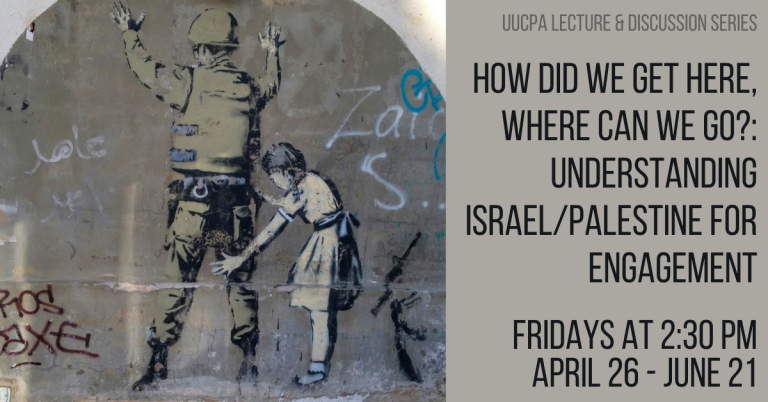 How Did We Get Here, Where Can We Go?: Understanding Israel/Palestine for Engagement