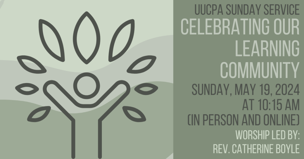 Celebrating Our Learning Community Unitarian Universalist Church of