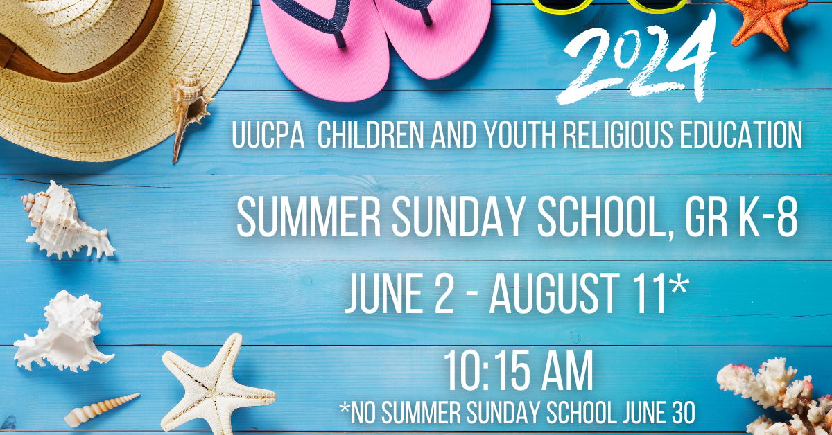 UUCPA Summer Sunday School, gr. K-8