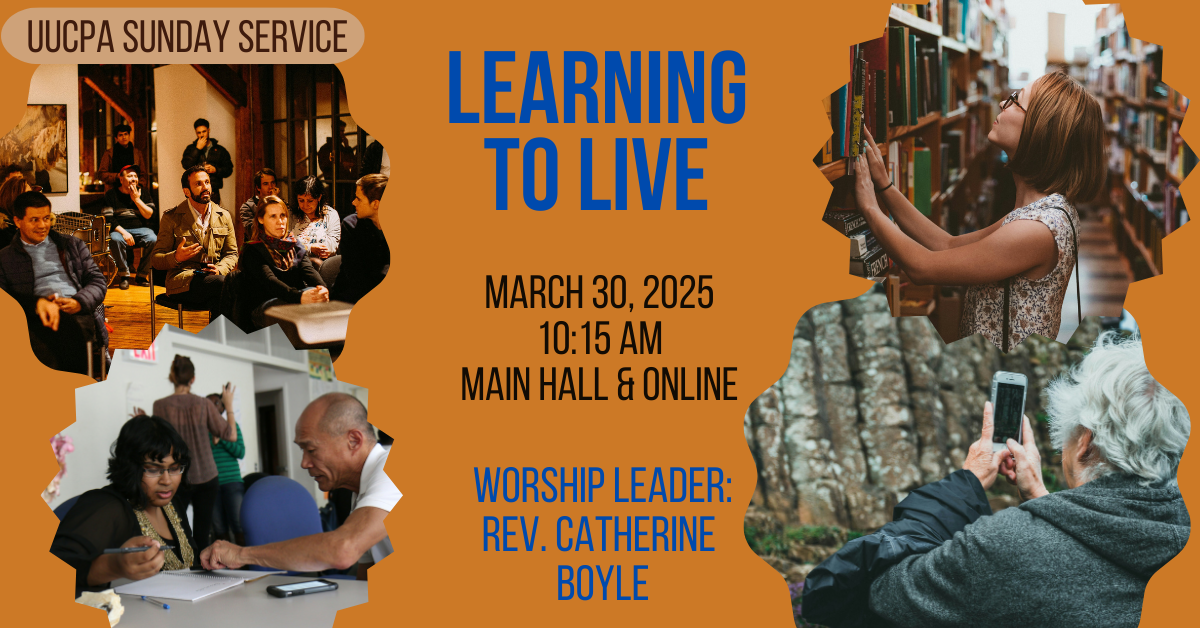 Learning to Live Unitarian Universalist Church of Palo Alto