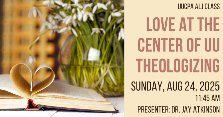 ALJ Class - Love at the Center of UU Theologizing: Aug 24