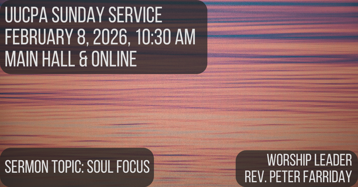 February 8, 2026 – Unitarian Universalist Church of Palo Alto