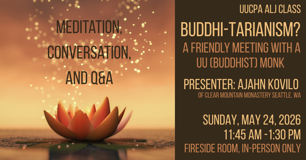 ALJ Class - Buddhi-Tarianism?  A Friendly Meeting with a UU (Buddhist) Monk