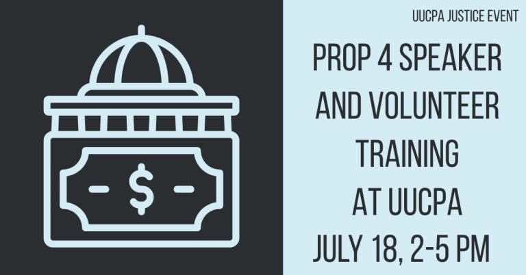 Prop 4 Speaker and Volunteer Training July 18 at UUCPA