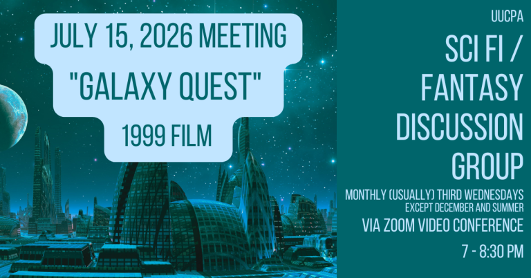 SciFi/Fantasy Discussion Group Next Meeting -- July 15 -- the classic Star Trek parody film "Galaxy Quest"  (1999)